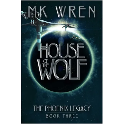 House of the Wolf: Book Three of the Phoenix Legacy - Paperback
