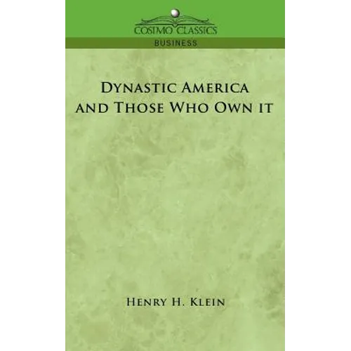 Dynastic America and Those Who Own It
