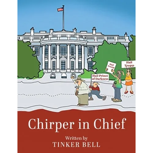 Chirper in Chief - Paperback