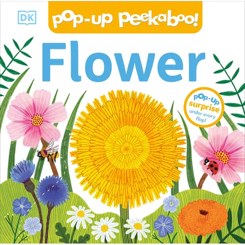 Pop-Up Peekaboo! Flower: A Nature Surprise Under Every Flap! - Board Book