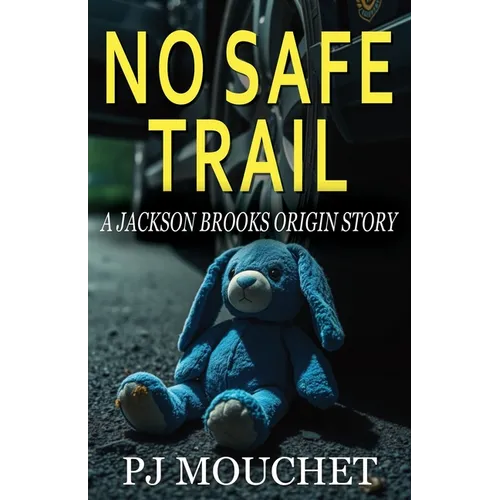 No Safe Trail: A Jackson Brooks Origin Story - Paperback