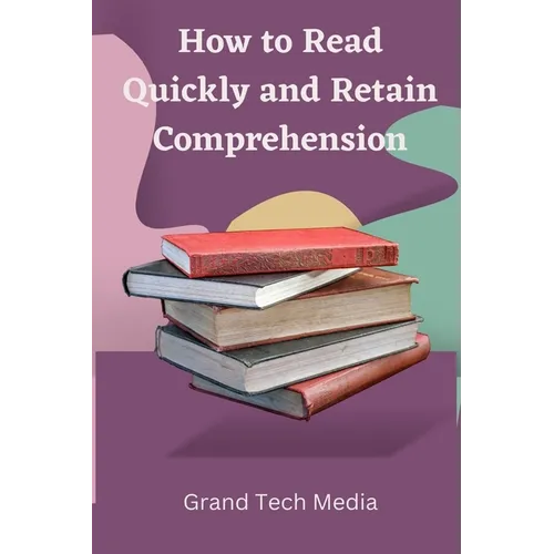How to Read Quickly and Retain Comprehension - Paperback