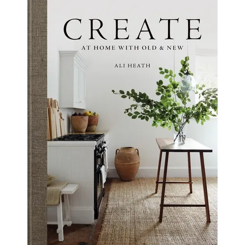 Create: At Home with Old & New