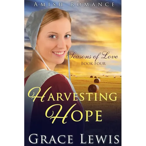 Harvesting Hope: Inspirational Amish Romance - Paperback