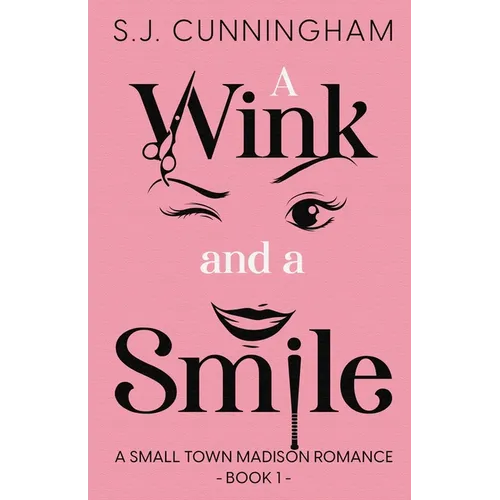 A Wink and a Smile: A Small Town Madison Romance - Paperback