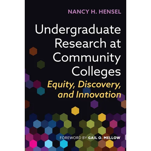 Undergraduate Research at Community Colleges: Equity, Discovery, and Innovation - Paperback