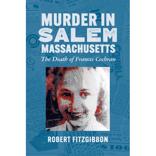 Murder in Salem, Massachusetts: The Death of Frances Cochran - Paperback