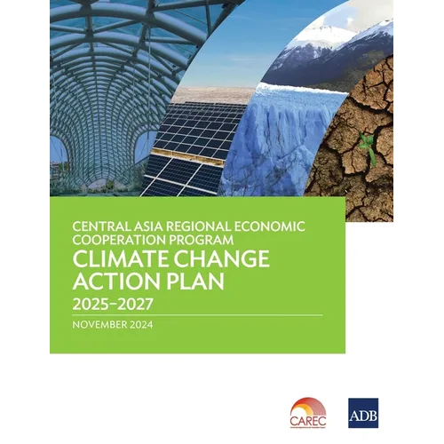 Central Asia Regional Economic Cooperation Program Climate Change Action Plan 2025-2027 - Paperback
