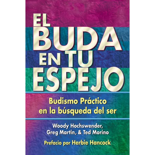 El Buda En Tu Espejo: Budismo Práctico En La Búsqueda del Ser - Paperback