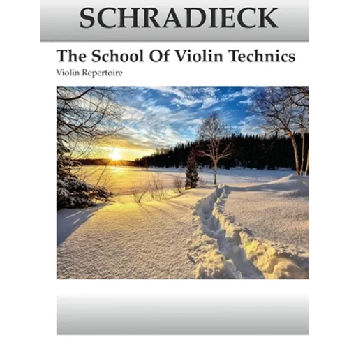 Schradieck - The School Of Violin Technics - Paperback