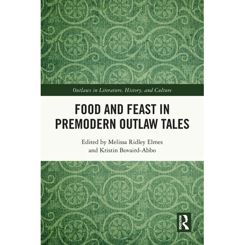 Food and Feast in Premodern Outlaw Tales - Paperback