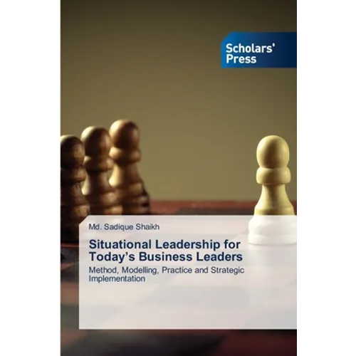 Situational Leadership for Today's Business Leaders - Paperback