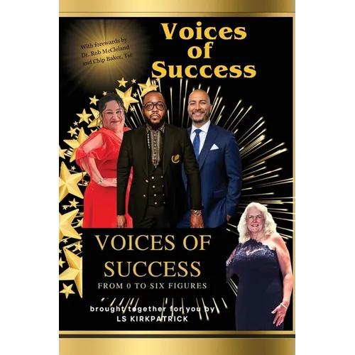 Voices of Success: From 0 to 6 Figures - Paperback