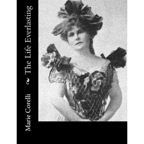 The Life Everlasting - Paperback