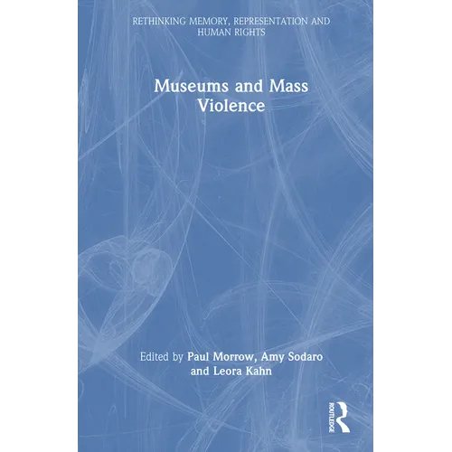 Museums and Mass Violence - Hardcover