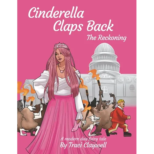 Cinderella Claps Back: The Reckoning - Paperback