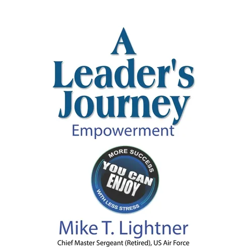 A Leader's Journey: Empowerment - Paperback