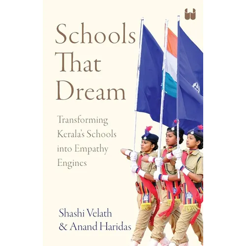 Schools That Dream: Transforming Kerala's Schools into Empathy Engines - Paperback
