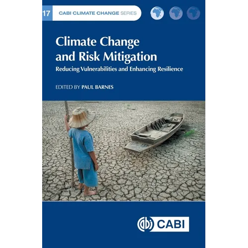 Climate Change and Risk Mitigation: Reducing Vulnerabilities & Enhancing Resilience - Hardcover