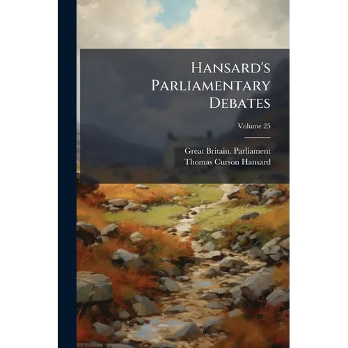 Hansard's Parliamentary Debates - Paperback