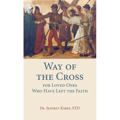 Way of the Cross for Loved Ones Who Have Left the Faith - Paperback
