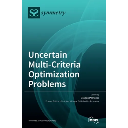 Uncertain Multi-Criteria Optimization Problems