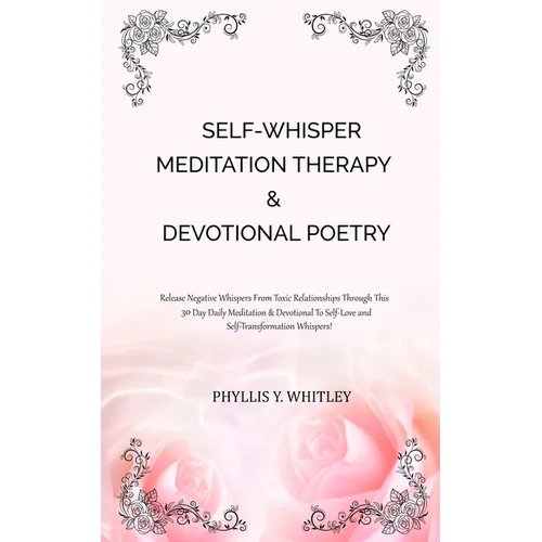 Self-Whisper Meditation Therapy & Devotional Poetry - Paperback