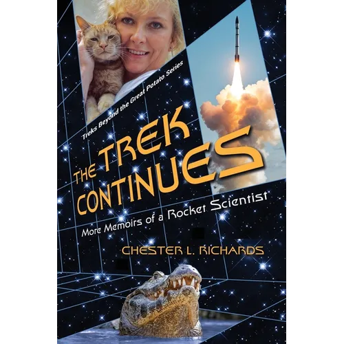 The Trek Continues: More Memoirs of a Rocket Scientist - Paperback