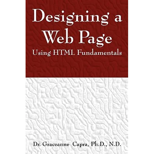 Designing a Webpage Using HTML Fundamentals - Paperback