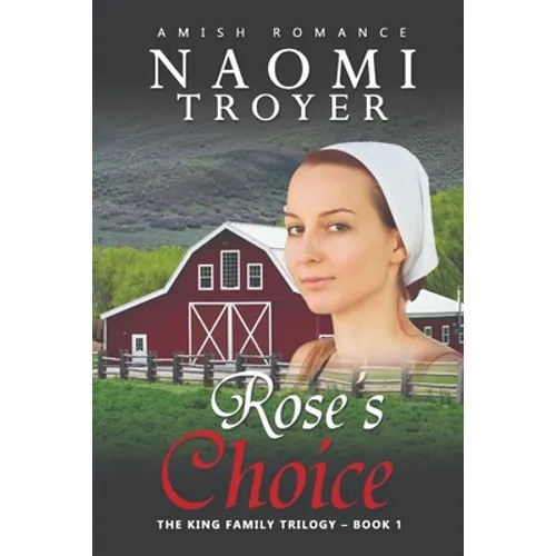 Rose's Choice: The King Family Trilogy - Book 1 - Paperback