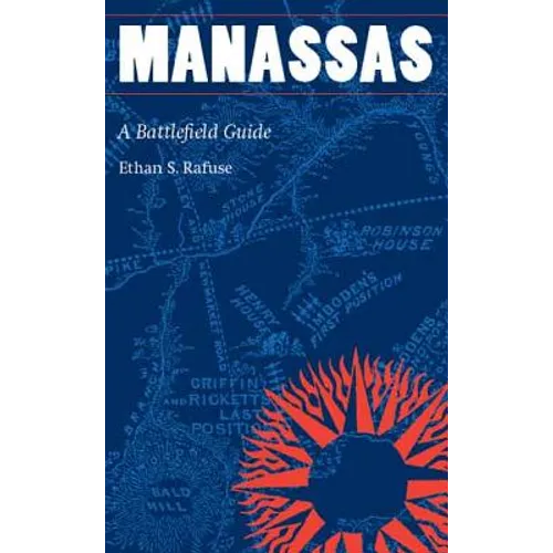 Manassas: A Battlefield Guide