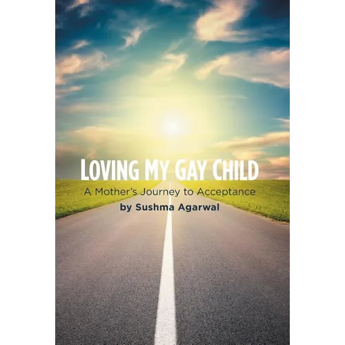Loving My Gay Child: A Mother's Journey to Acceptance - Hardcover