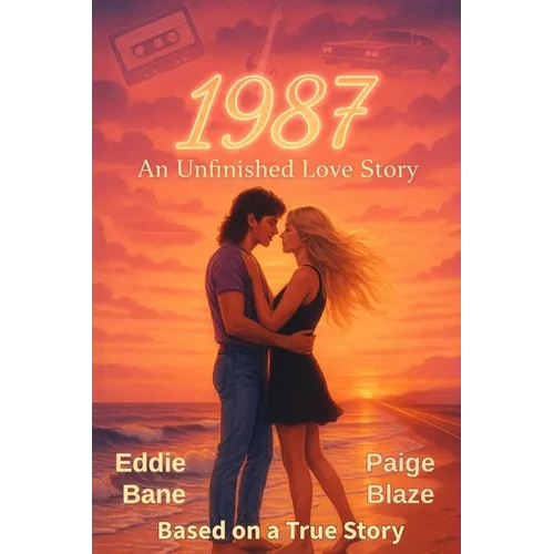 1987: An Unfinished Love Story