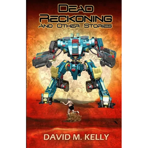 Dead Reckoning And Other Stories - Paperback