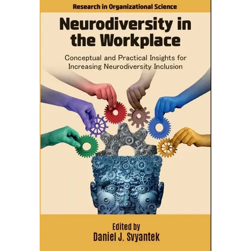 Neurodiversity in the Workplace: Conceptual and Practical Insights for Increasing Neurodiversity Inclusion - Hardcover