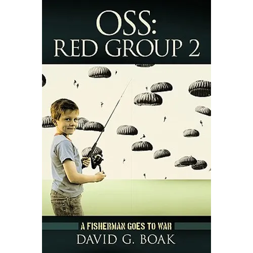 OSS Red Group 2: A Fisherman Goes to War - Hardcover