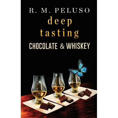 Deep Tasting Chocolate & Whiskey - Paperback