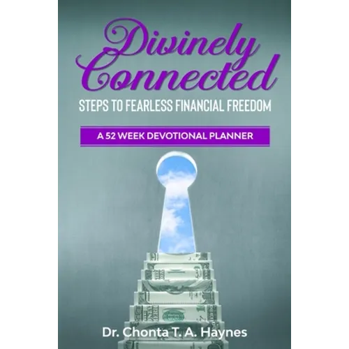 Divinely Connected: Steps to Fearless Financial Freedom