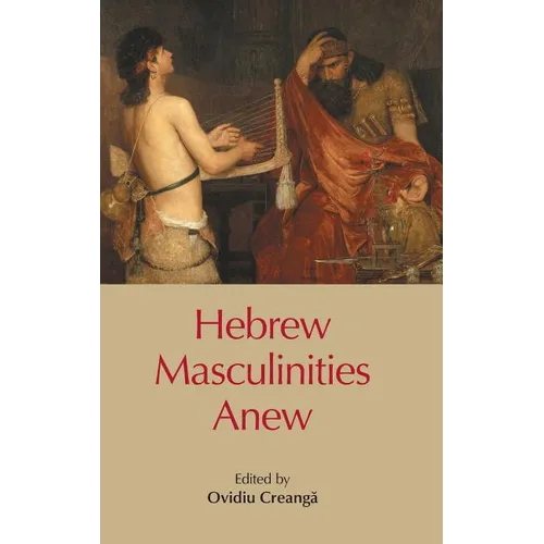 Hebrew Masculinities Anew - Hardcover