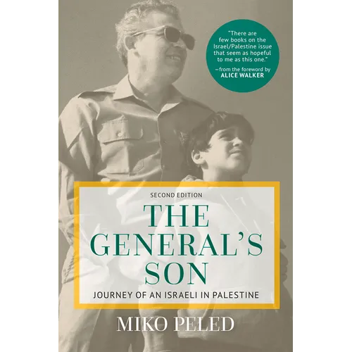 The General's Son: Journey of an Israeli in Palestine