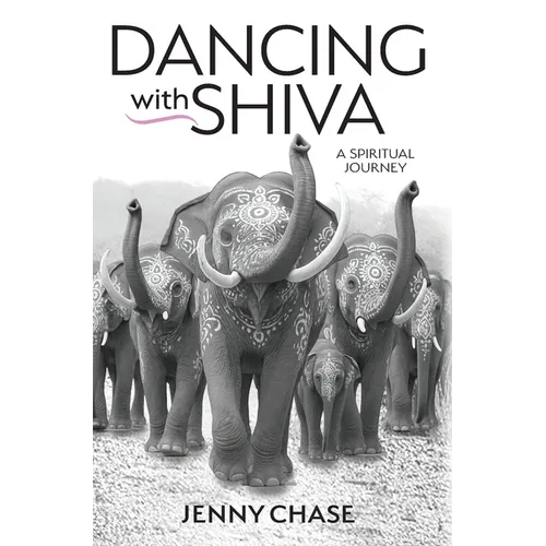 Dancing with Shiva: A Spiritual Journey - Hardcover