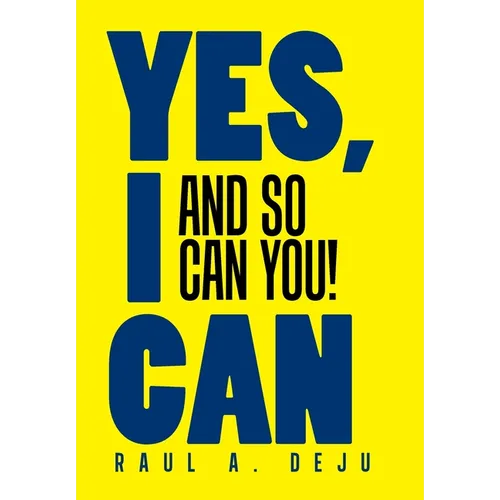 Yes, I Can: And So Can You! - Hardcover