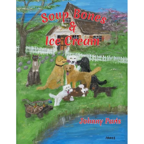 Soup Bones & Ice Cream - Paperback