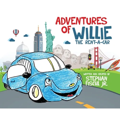 Adventures of Willie the Rent-A-Car - Hardcover