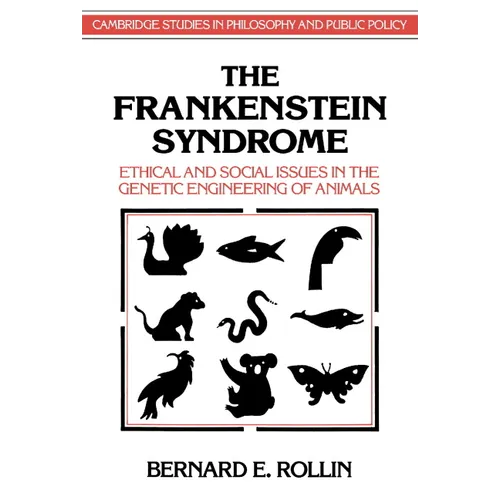 The Frankenstein Syndrome: Ethical and Social Issues in the Genetic Engineering of Animals - Paperback