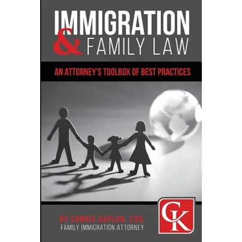 Immigration & Family Law: An Attorney's Toolbox of Best Practices - Paperback