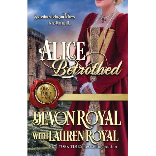 Alice Betrothed: A Chase Family Novel - Paperback