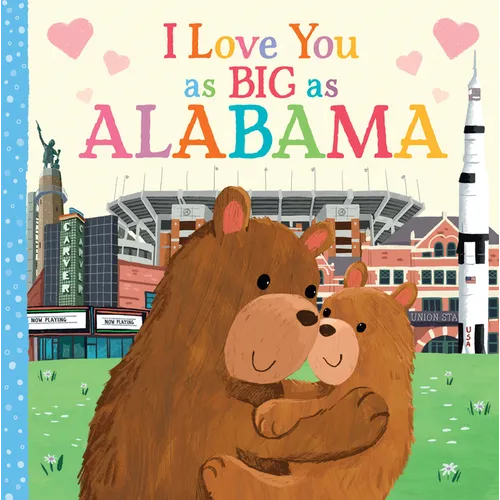 I Love You as Big as Alabama - Board Book