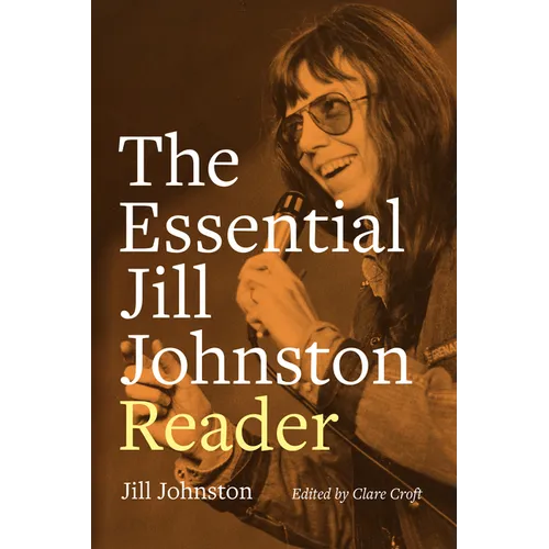The Essential Jill Johnston Reader
