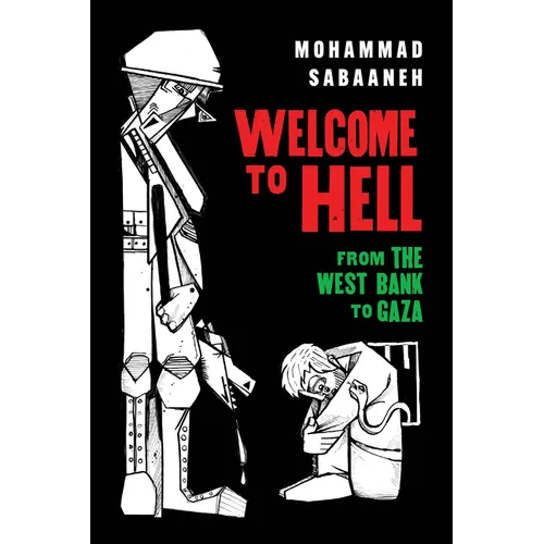 Welcome to Hell: From the West Bank to Gaza - Paperback